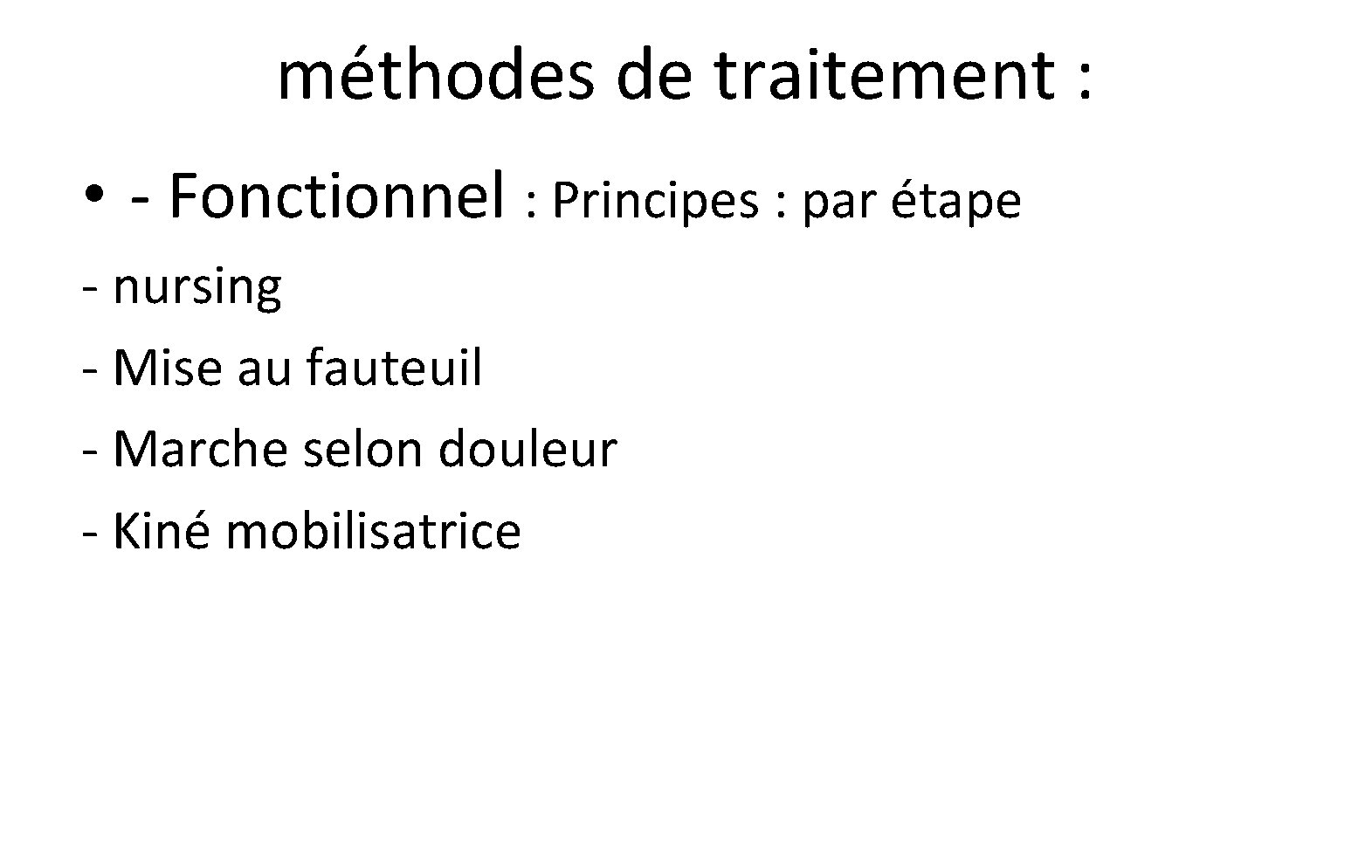 méthodes de traitement : • - Fonctionnel : Principes : par étape - nursing méthodes de traitement : • - Fonctionnel : Principes : par étape - nursing