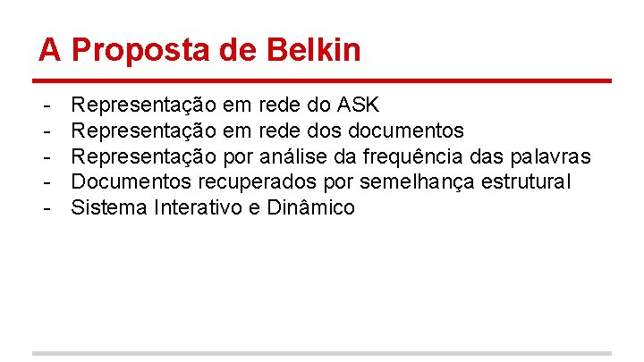 A Proposta de Belkin - Representação em rede do ASK Representação em rede dos