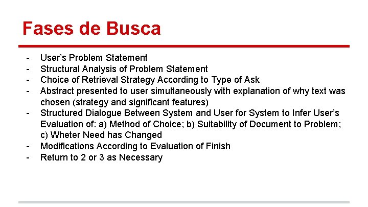 Fases de Busca - User’s Problem Statement Structural Analysis of Problem Statement Choice of