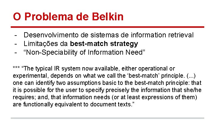 O Problema de Belkin - Desenvolvimento de sistemas de information retrieval - Limitações da