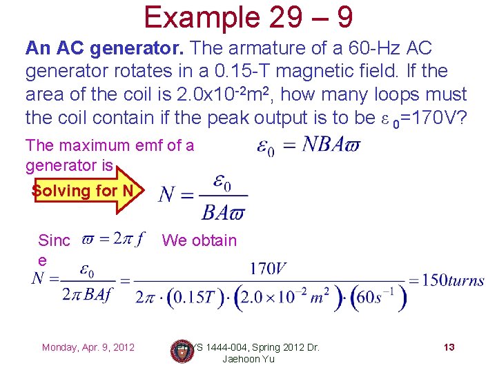 Example 29 – 9 An AC generator. The armature of a 60 -Hz AC