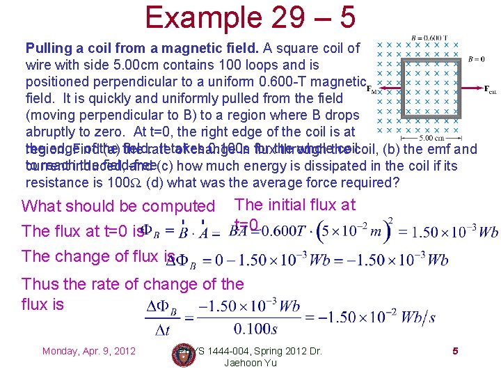 Example 29 – 5 Pulling a coil from a magnetic field. A square coil