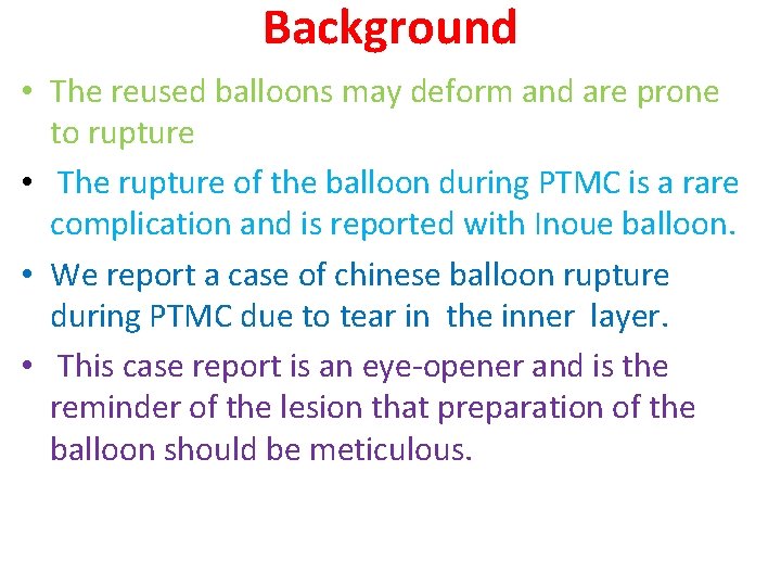 Background • The reused balloons may deform and are prone to rupture • The Background • The reused balloons may deform and are prone to rupture • The