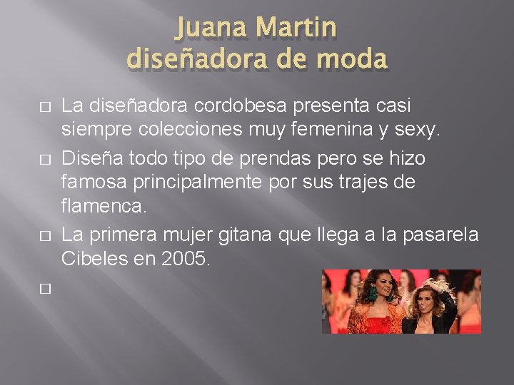 Juana Martin diseñadora de moda � � La diseñadora cordobesa presenta casi siempre colecciones