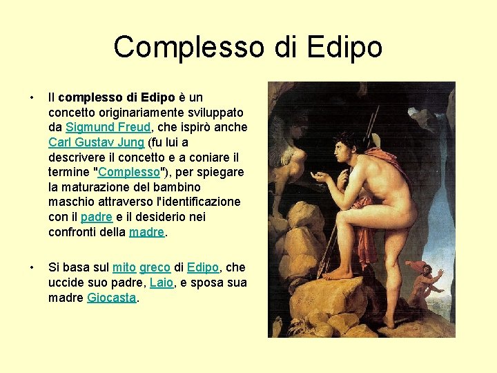 Complesso di Edipo • Il complesso di Edipo è un concetto originariamente sviluppato da Complesso di Edipo • Il complesso di Edipo è un concetto originariamente sviluppato da