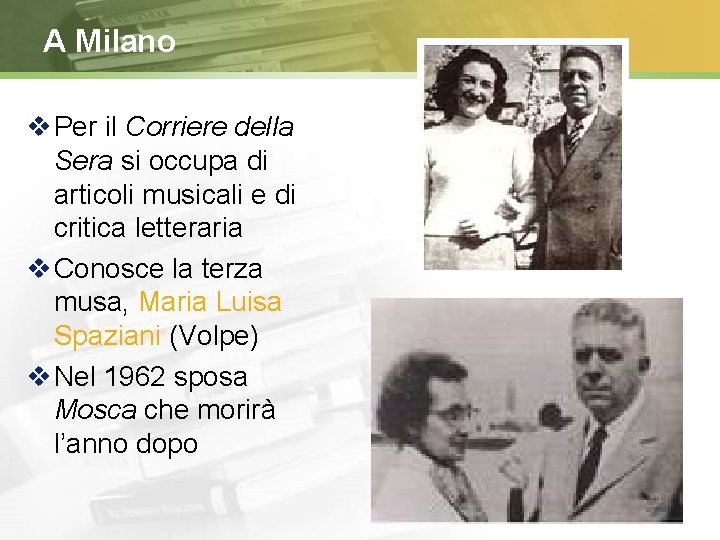 A Milano Per il Corriere della Sera si occupa di articoli musicali e di