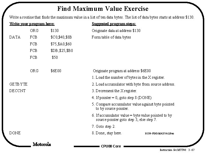 Find Maximum Value Exercise Write a routine that finds the maximum value in a Find Maximum Value Exercise Write a routine that finds the maximum value in a