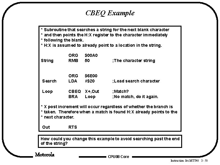 CBEQ Example * Subroutine that searches a string for the next blank character * CBEQ Example * Subroutine that searches a string for the next blank character *