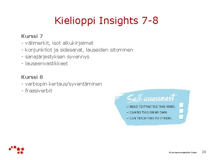 Kielioppi Insights 7 -8 Kurssi 7 - välimerkit, isot alkukirjaimet - konjunktiot ja sidesanat,