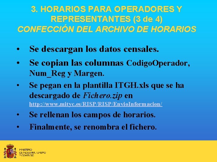3. HORARIOS PARA OPERADORES Y REPRESENTANTES (3 de 4) CONFECCIÓN DEL ARCHIVO DE HORARIOS