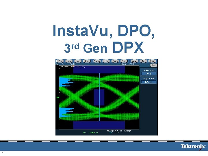 Insta. Vu, DPO, 3 rd Gen DPX 1 