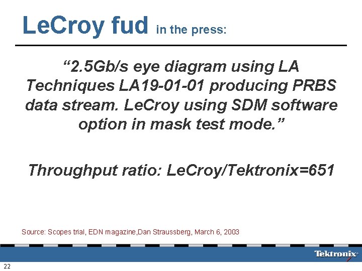 Le. Croy fud in the press: “ 2. 5 Gb/s eye diagram using LA