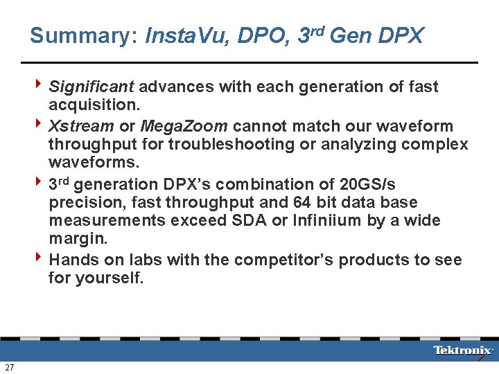 Summary: Insta. Vu, DPO, 3 rd Gen DPX 4 Significant advances with each generation