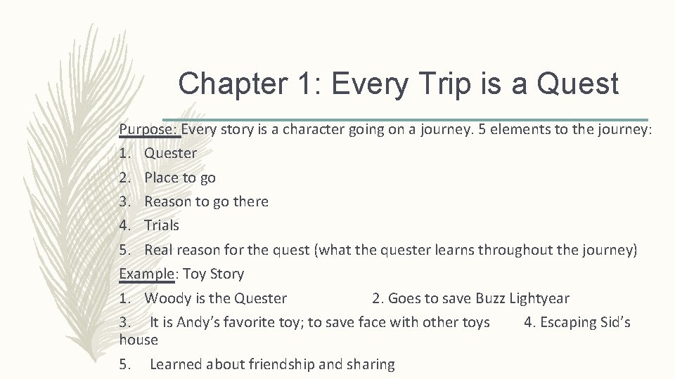 Chapter 1: Every Trip is a Quest Purpose: Every story is a character going