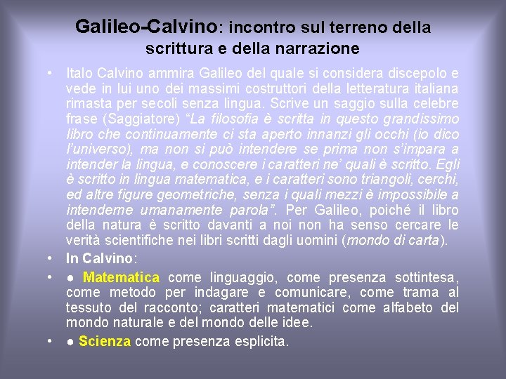 Galileo-Calvino: incontro sul terreno della scrittura e della narrazione • Italo Calvino ammira Galileo