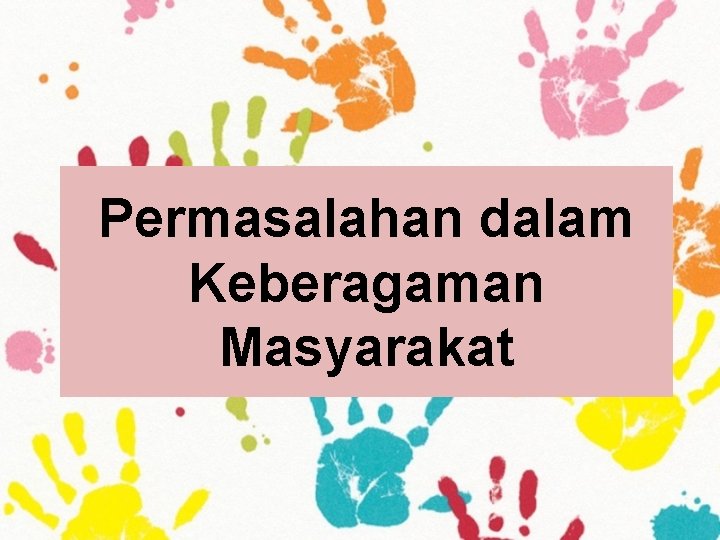 Permasalahan dalam Keberagaman Masyarakat 