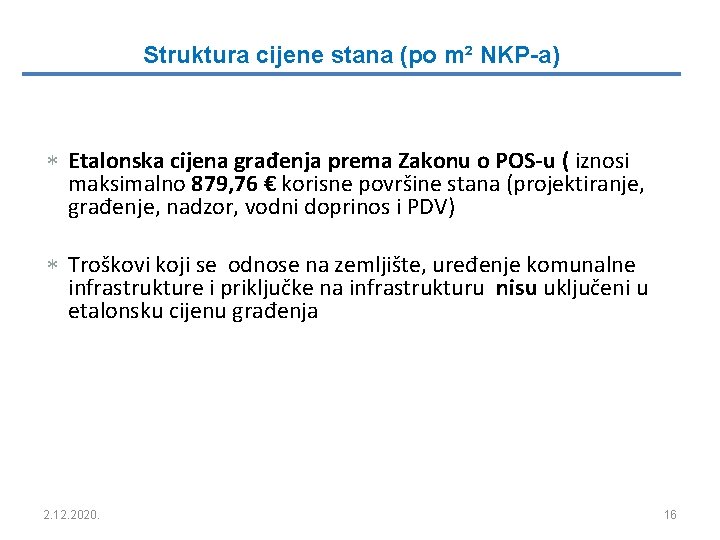 Struktura cijene stana (po m² NKP-a) Etalonska cijena građenja prema Zakonu o POS-u (