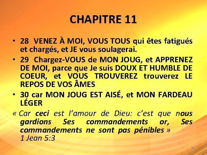 CHAPITRE 11 • 28 VENEZ À MOI, VOUS TOUS qui êtes fatigués et chargés,