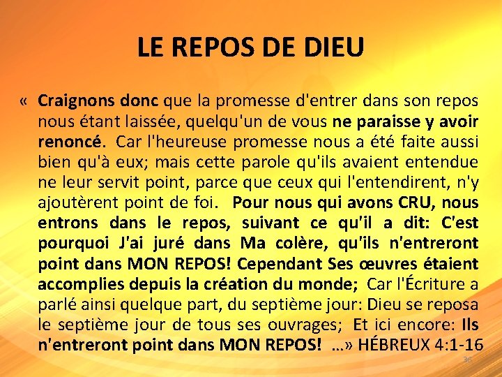LE REPOS DE DIEU « Craignons donc que la promesse d'entrer dans son repos