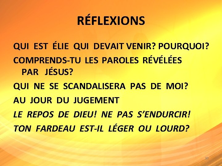 RÉFLEXIONS QUI EST ÉLIE QUI DEVAIT VENIR? POURQUOI? COMPRENDS-TU LES PAROLES RÉVÉLÉES PAR JÉSUS?