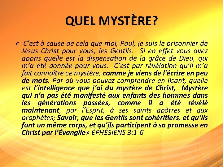 QUEL MYSTÈRE? « C’est à cause de cela que moi, Paul, je suis le