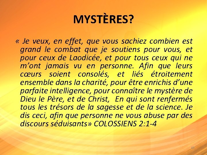 MYSTÈRES? « Je veux, en effet, que vous sachiez combien est grand le combat
