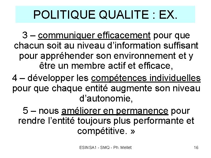 POLITIQUE QUALITE : EX. 3 – communiquer efficacement pour que chacun soit au niveau
