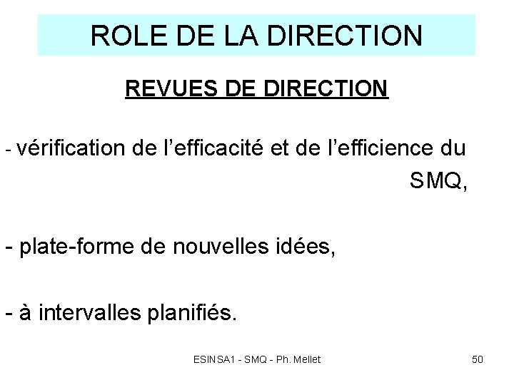 ROLE DE LA DIRECTION REVUES DE DIRECTION - vérification de l’efficacité et de l’efficience