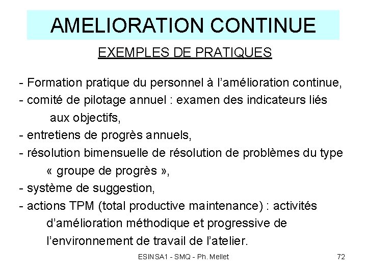 AMELIORATION CONTINUE EXEMPLES DE PRATIQUES - Formation pratique du personnel à l’amélioration continue, - AMELIORATION CONTINUE EXEMPLES DE PRATIQUES - Formation pratique du personnel à l’amélioration continue, -