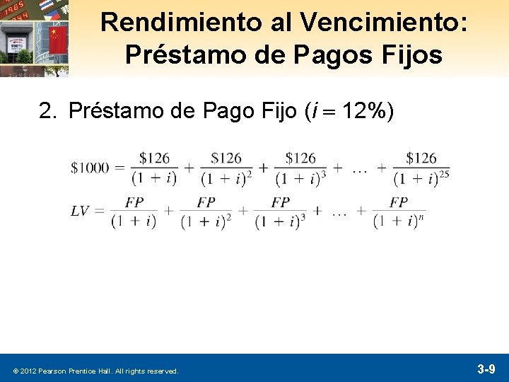 Rendimiento al Vencimiento: Préstamo de Pagos Fijos 2. Préstamo de Pago Fijo (i =