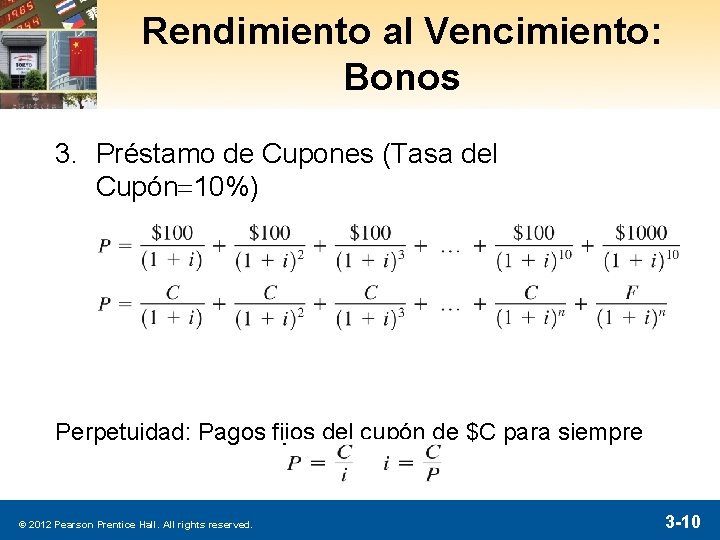 Rendimiento al Vencimiento: Bonos 3. Préstamo de Cupones (Tasa del Cupón=10%) Perpetuidad: Pagos fijos