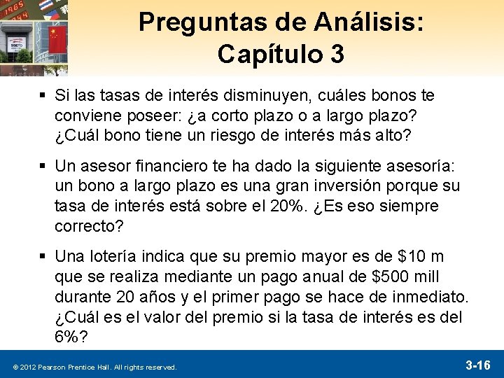 Preguntas de Análisis: Capítulo 3 § Si las tasas de interés disminuyen, cuáles bonos