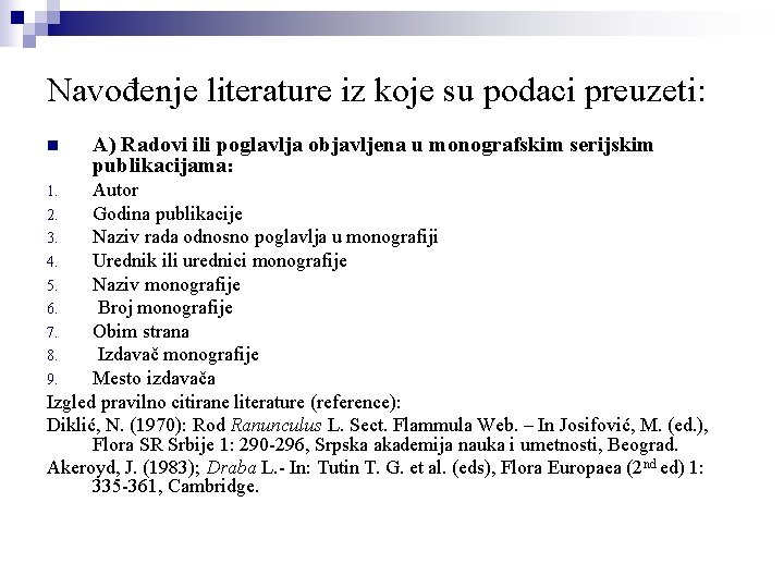 Navođenje literature iz koje su podaci preuzeti: n A) Radovi ili poglavlja objavljena u