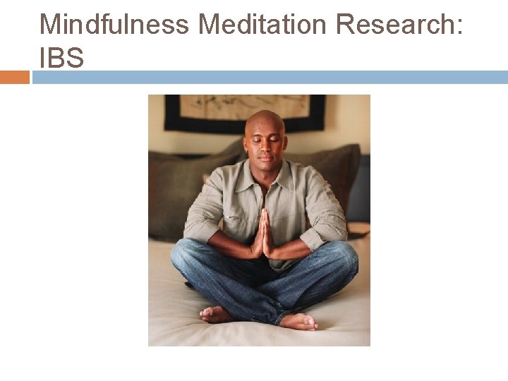 Mindfulness Meditation Research: IBS 