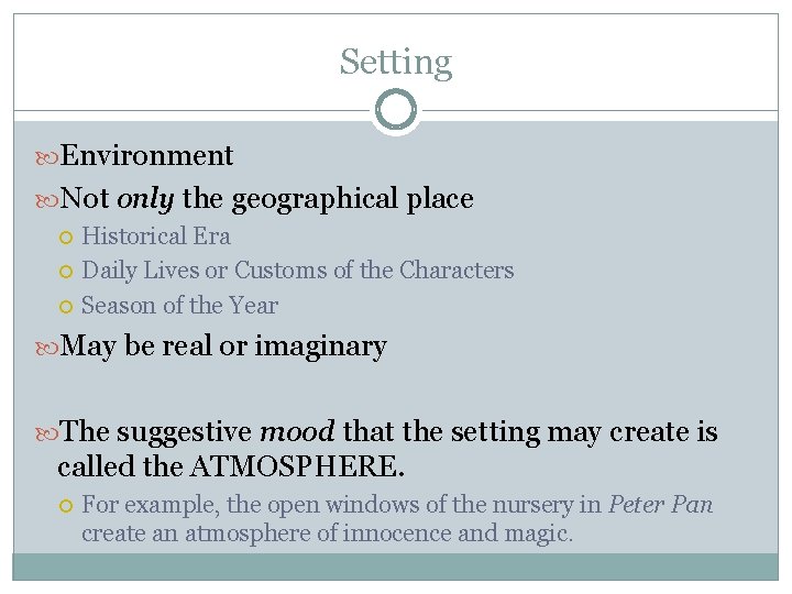Setting Environment Not only the geographical place Historical Era Daily Lives or Customs of Setting Environment Not only the geographical place Historical Era Daily Lives or Customs of