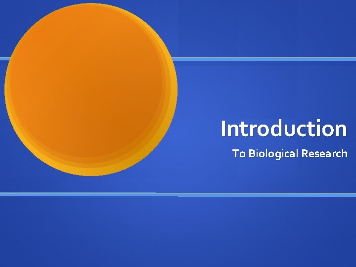 Introduction To Biological Research 