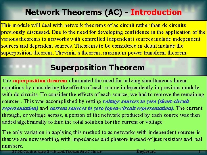 Network Theorems (AC) - Introduction This module will deal with network theorems of ac