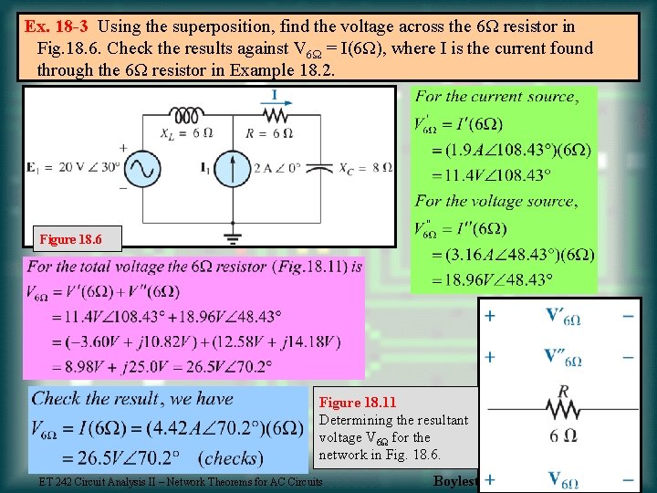 Ex. 18 -3 Using the superposition, find the voltage across the 6Ω resistor in