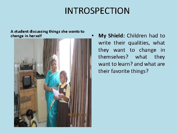 INTROSPECTION A student discussing things she wants to change in herself • My Shield: INTROSPECTION A student discussing things she wants to change in herself • My Shield: