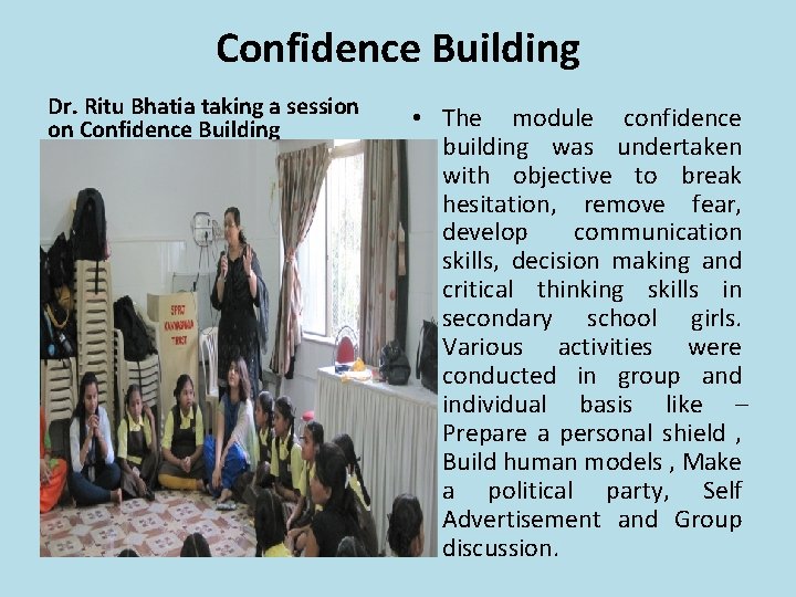 Confidence Building Dr. Ritu Bhatia taking a session on Confidence Building • The module Confidence Building Dr. Ritu Bhatia taking a session on Confidence Building • The module