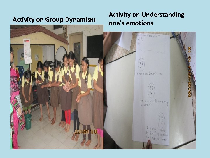 Activity on Group Dynamism Activity on Understanding one’s emotions Activity on Group Dynamism Activity on Understanding one’s emotions