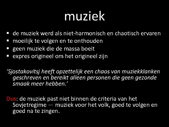 muziek § § de muziek werd als niet-harmonisch en chaotisch ervaren moeilijk te volgen