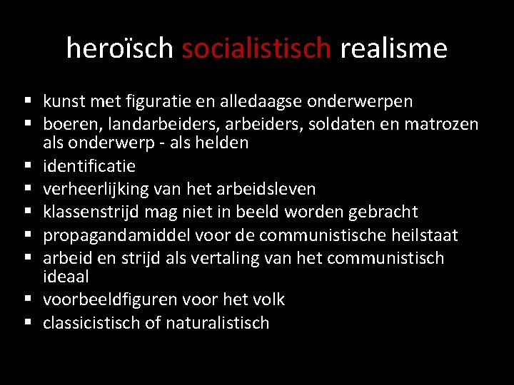 heroïsch socialistisch realisme § kunst met figuratie en alledaagse onderwerpen § boeren, landarbeiders, soldaten