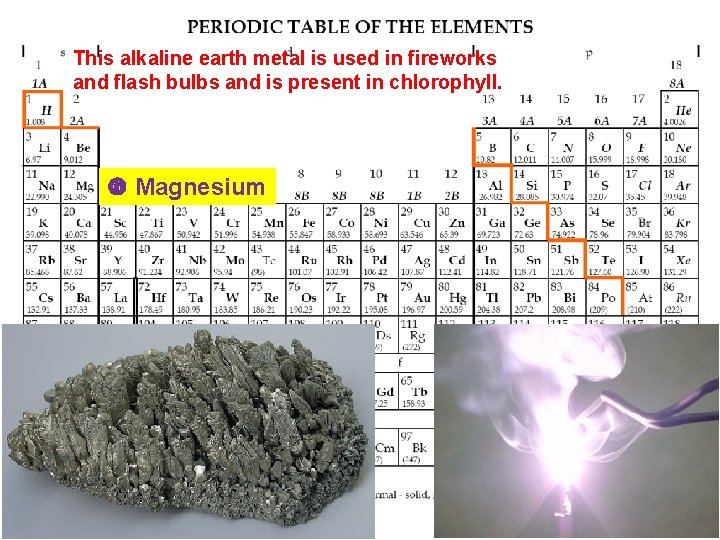 This alkaline earth metal is used in fireworks and flash bulbs and is present