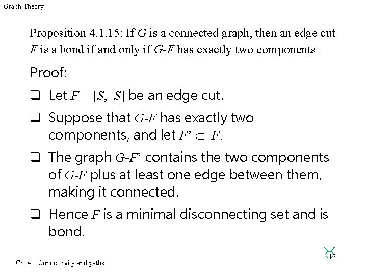 Graph Theory Proposition 4. 1. 15: If G is a connected graph, then an