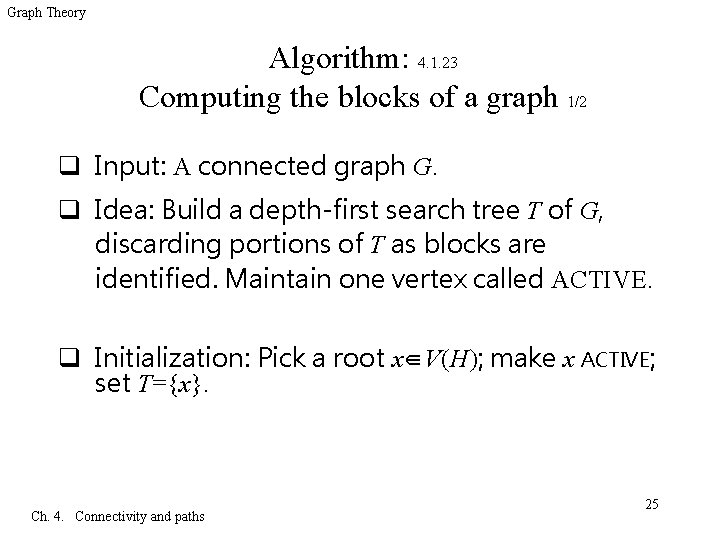 Graph Theory Algorithm: 4. 1. 23 Computing the blocks of a graph 1/2 q