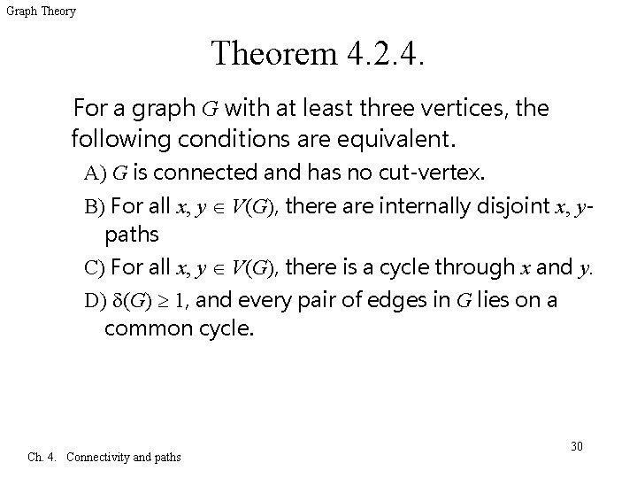 Graph Theory Theorem 4. 2. 4. For a graph G with at least three