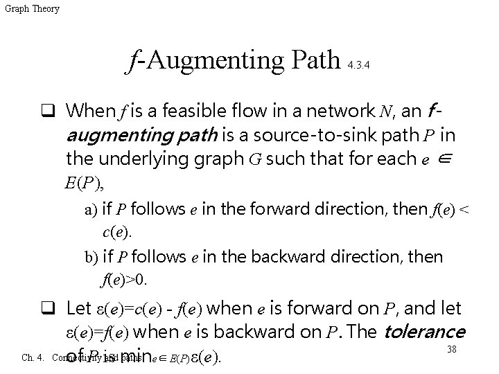 Graph Theory f-Augmenting Path 4. 3. 4 q When f is a feasible flow