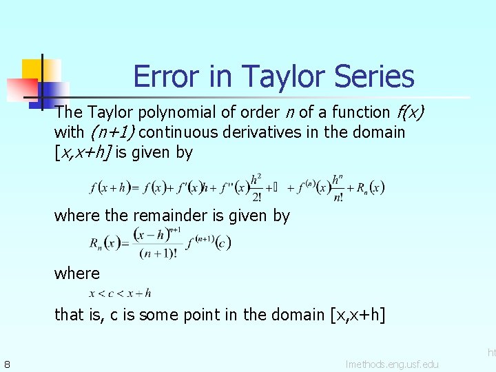 Error in Taylor Series The Taylor polynomial of order n of a function f(x)