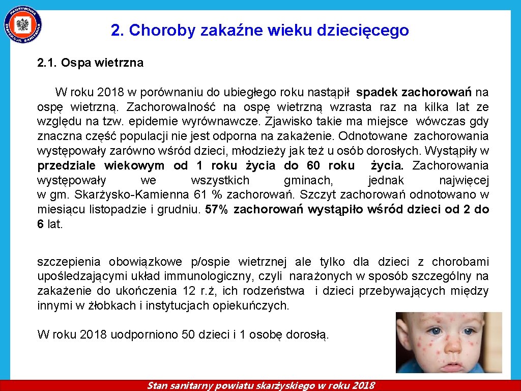 2. Choroby zakaźne wieku dziecięcego 2. 1. Ospa wietrzna W roku 2018 w porównaniu 2. Choroby zakaźne wieku dziecięcego 2. 1. Ospa wietrzna W roku 2018 w porównaniu